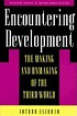 Encountering development : the making and unmaking of the Third World