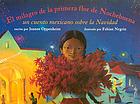 El milagro de la primera flor de Nochebuena : un cuento mexicano sobre la Navidad