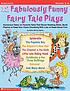 12 fabulously funny fairy tale plays