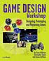 Game design workshop : designing, prototyping,... por Tracy Fullerton