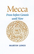 Mecca : from before Genesis until now