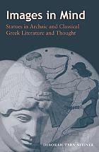 Images in Mind: Statues in Archaic and Classical Greek Literature and Thought cover image