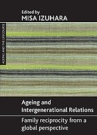 Ageing and Intergenerational Relations: Family Reciprocity from a Global Perspective cover image