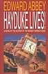 Hayduke lives! : a novel 著者：  Edward Abbey 