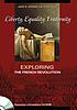 Liberty, equality, fraternity : exploring the... por Jack Richard Censer