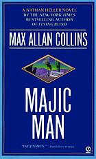 Majic man : a Nathan Heller novel