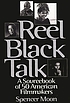 Reel Black talk : a sourcebook of 50 American filmmakers