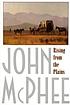 Rising from the plains 著者：  John McPhee 