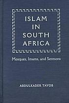 Islam in South Africa : mosques, imams, and sermons