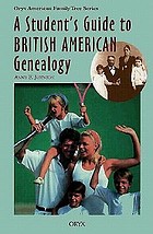 A student's guide to British American genealogy