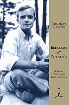 Breakfast at Tiffany's : a short novel and three stories