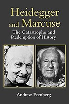 Heideggerand and Marcuse : the catastrophe and redemption of history