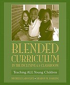 Blended curriculum in the inclusive K-3 classroom : teaching all young children