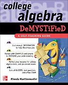 College algebra demystified