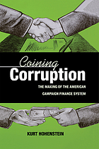 Coining corruption : the making of the American campaign finance system