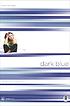 Dark blue : color me lonely door Melody Carlson