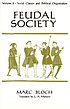 Feudal society by  Marc Léopold Benjamin Bloch 