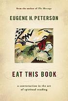 Eat this book : a conversation in the art of spiritual reading