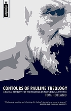 Contours of Pauline theology : a radical new survey of the influences on Paul's Biblical writings