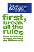 First, break all the rules : what the world's... by  Marcus Buckingham 