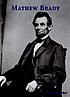 Mathew Brady by Mathew Brady