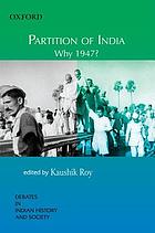Partition of India : why 1947?