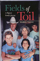 Fields of toil : a migrant family's journey
