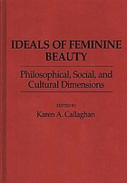 Ideals of feminine beauty : philosophical, social, and cultural dimensions