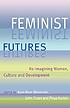 Feminist futures : re-imagining women, culture... von Kum-Kum Bhavnani