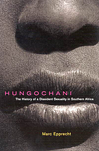 Hungochani : the history of a dissident sexuality in southern Africa