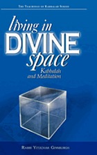 Living in divine space : Kabbalah and meditation
