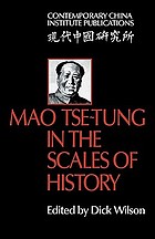 Mao Tse-tung in the scales of history : a preliminary assessment