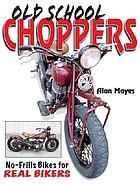 Old school choppers