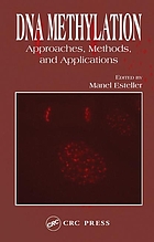 DNA methylation : approaches, methods, and applications