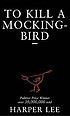 To kill a mockingbird