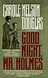 Good night, Mr. Holmes por Carole Nelson Douglas