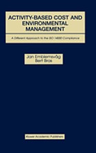 Activity-based cost and environmental management : a different approach to ISO 14000 compliance