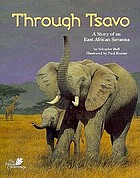 Through Tsavo : a story of an East African savanna