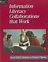 Information literacy collaborations that work