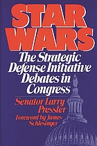 Star Wars : the Strategic Defense Initiative debates in Congress