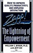 Zapp! : the lightning of empowerment : how to improve productivity, quality, and employee satisfaction