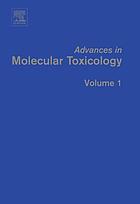 Advances in molecular toxicology. / Vol. 1