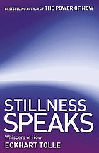 Stillness speaks de Eckhart Tolle