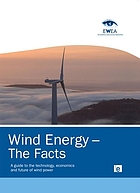 Wind energy-- the facts : a guide to the technology, economics and future of wind power