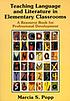 Teaching language and literature in elementary classrooms : a resource book for professional development