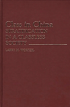 Class in China : stratification in a classless society