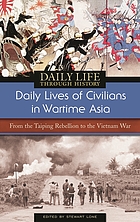 Daily lives of civilians in wartime Asia : from the Taiping Rebellion to the Vietnam War