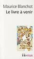 Le livre à venir von Maurice Blanchot