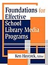 Foundations for effective school library media... por Ken Haycock