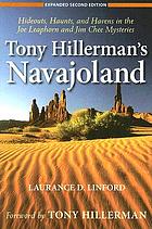 Tony Hillerman's Navajoland : hideouts, haunts, and havens in the Joe Leaphorn and Jim Chee mysteries